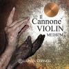 Corzi vioară Larsen Il Cannone Medium WB