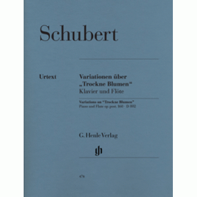 Franz Schubert  - Variations on "Trockne Blumen" e minor op. post. 160 D 802